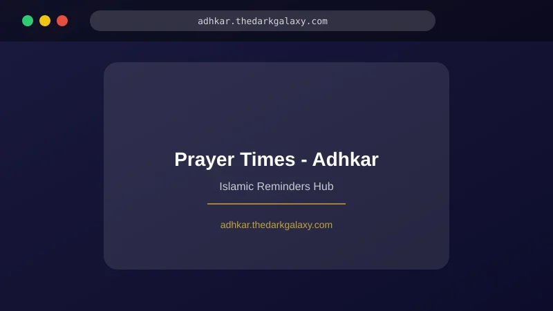 Adhkar Hub - Prayer Times